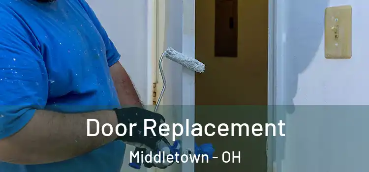 Door Replacement Middletown - OH