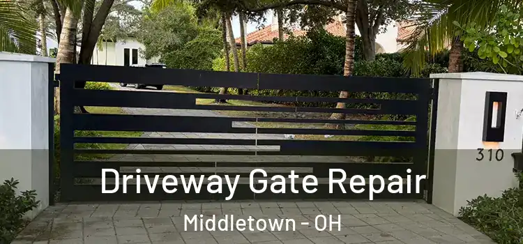 Driveway Gate Repair Middletown - OH