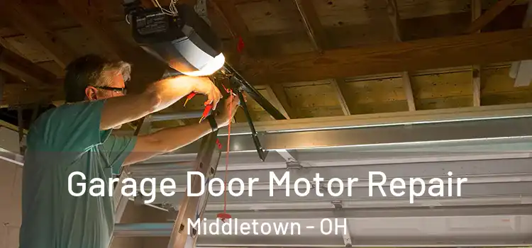  Garage Door Motor Repair Middletown - OH