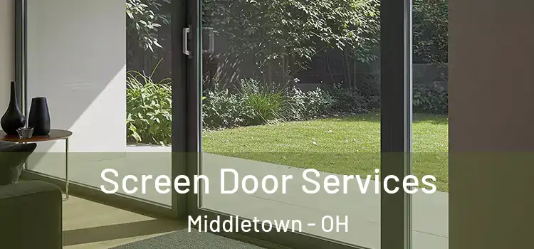Screen Door Services Middletown - OH
